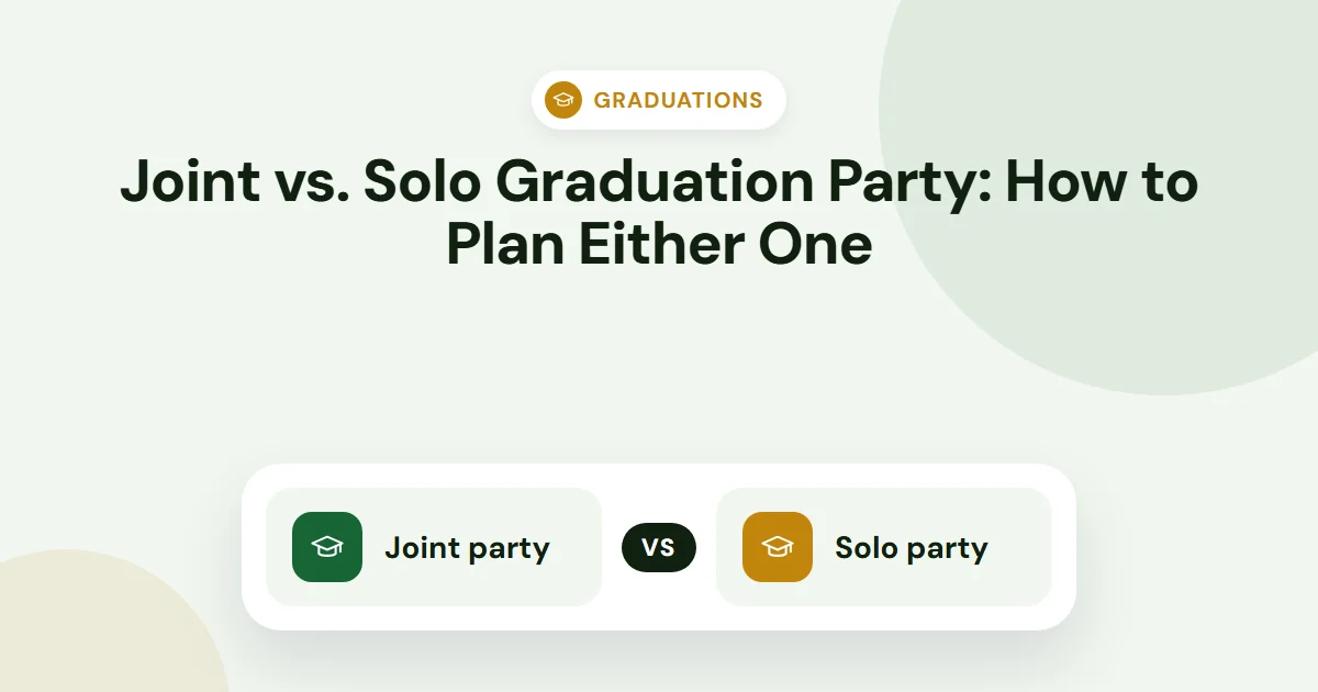 Joint vs. Solo Graduation Party: How to Plan Either One